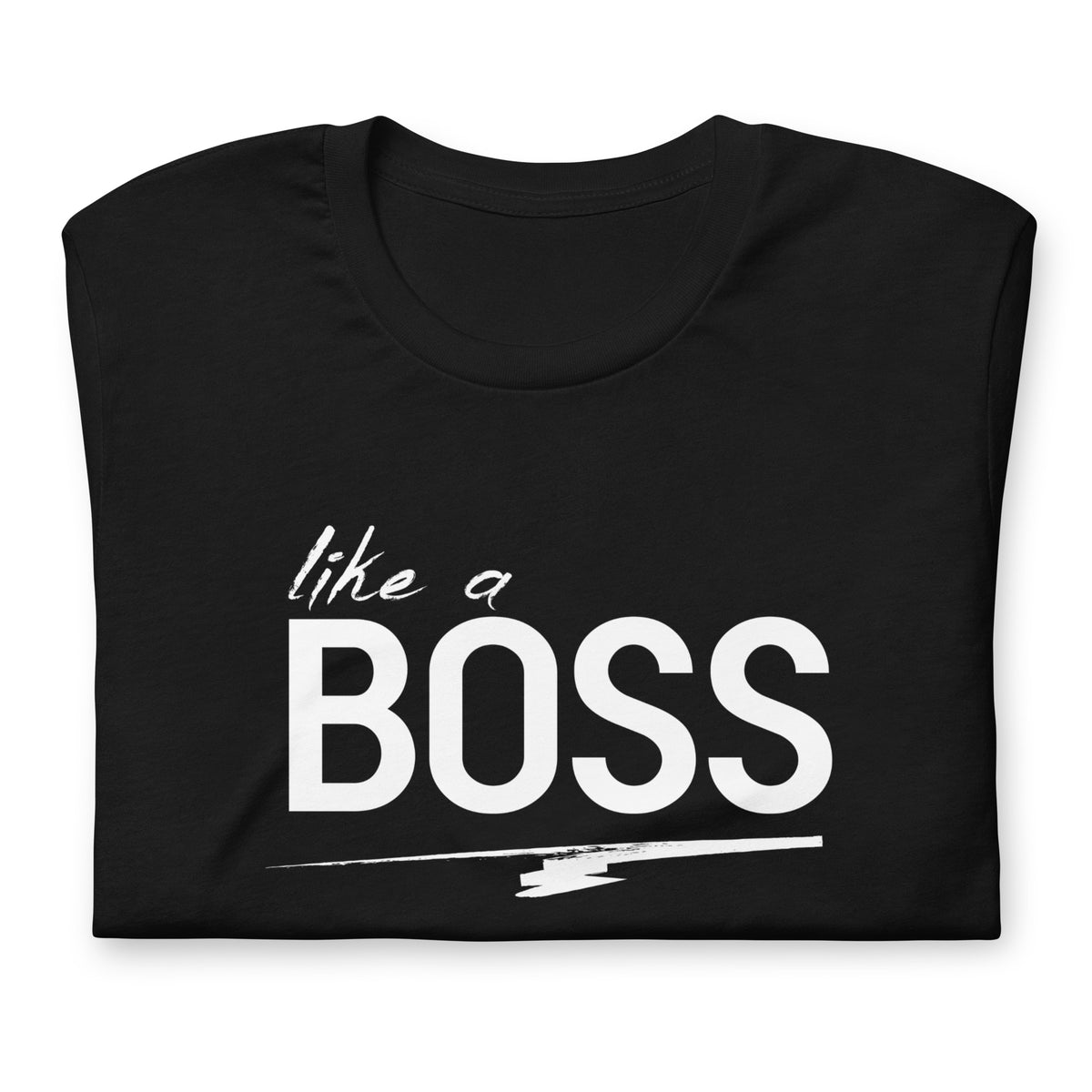 like a BOSS White Text Men's Graphic Tee | Motivational Streetwear Shirt