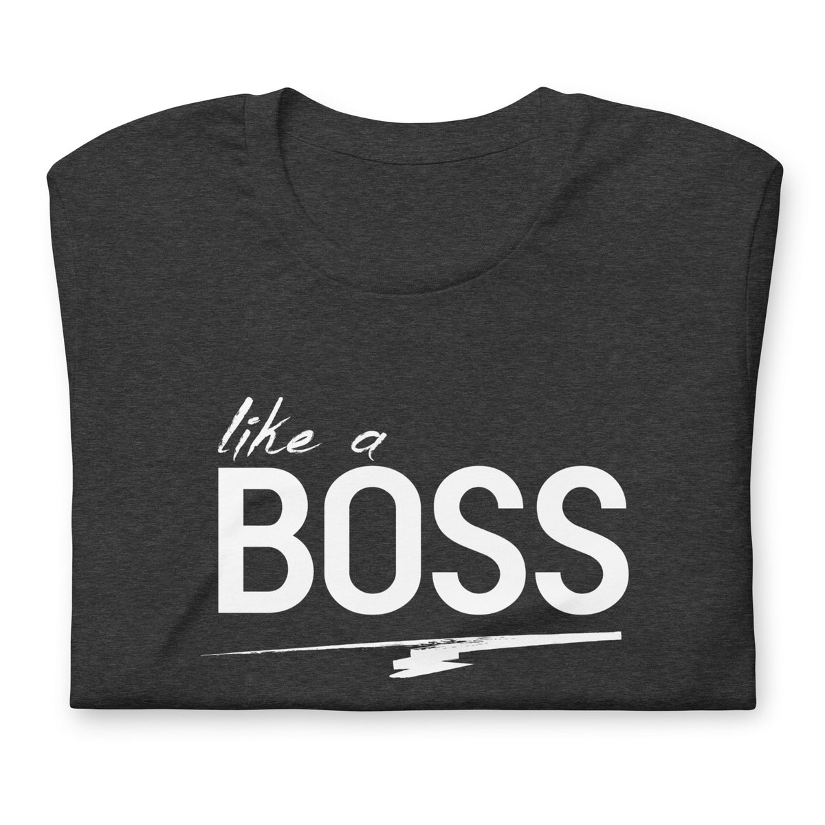 like a BOSS White Text Men's Graphic Tee | Motivational Streetwear Shirt