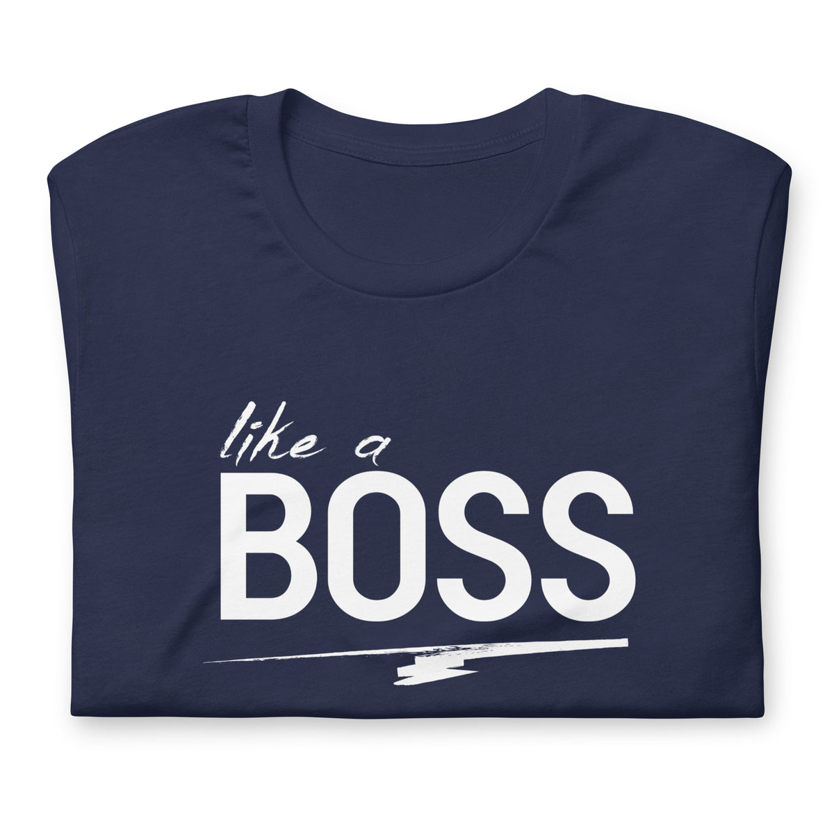 like a BOSS White Text Men's Graphic Tee | Motivational Streetwear Shirt