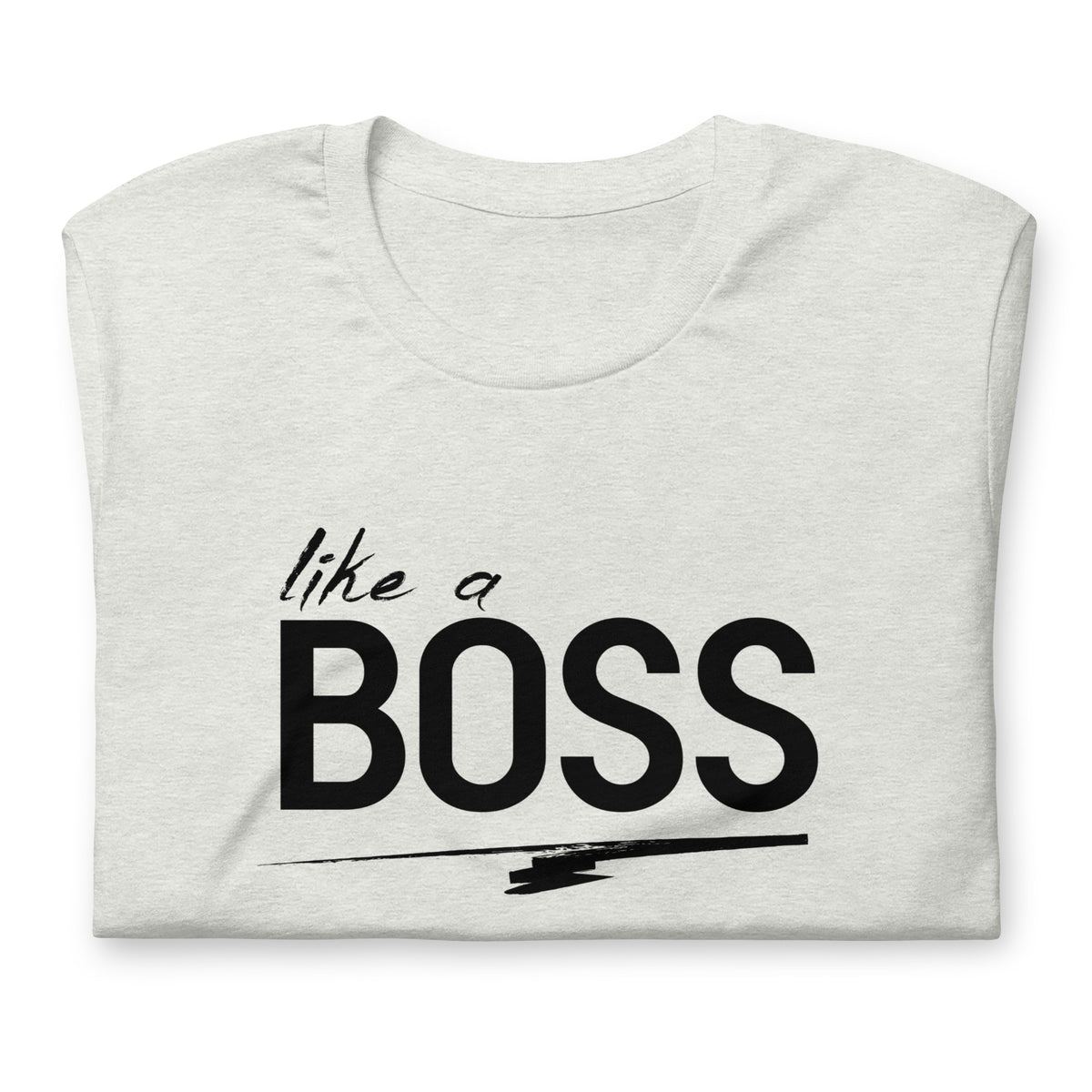 like a BOSS Black Text Men's Graphic Tee | Motivational Streetwear Shirt