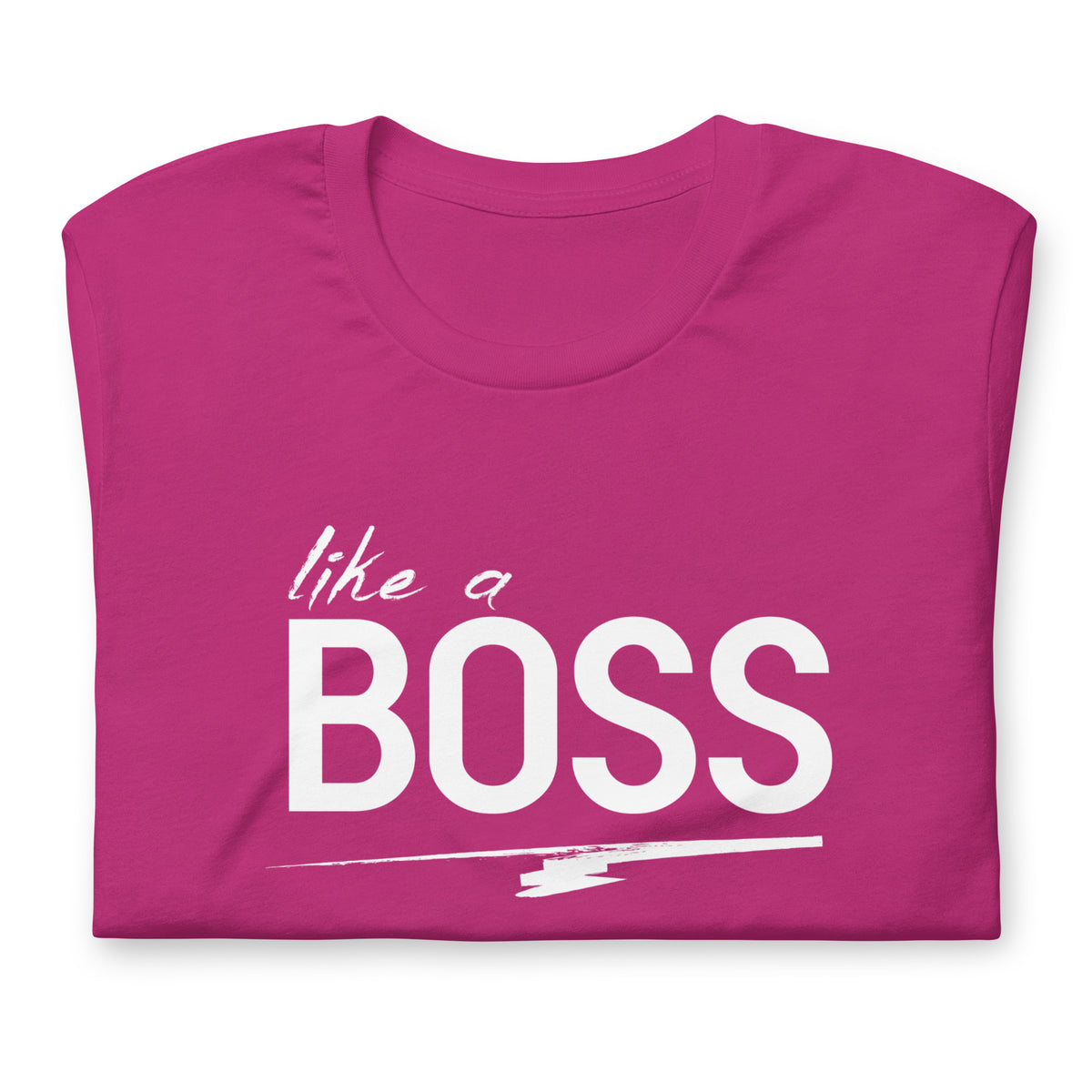 like a BOSS White Text Men's Graphic Tee | Motivational Streetwear Shirt