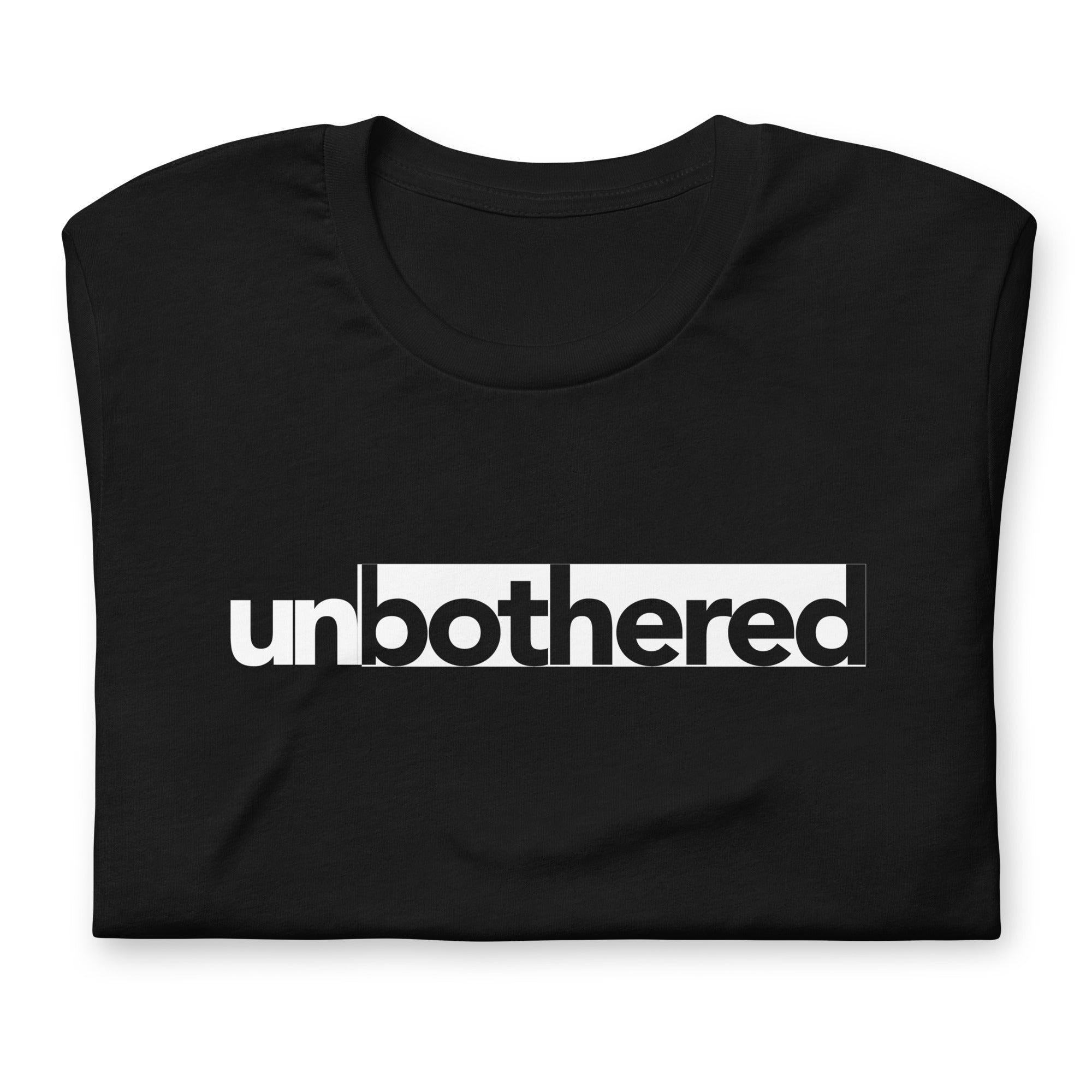 unbothered II SS Tee