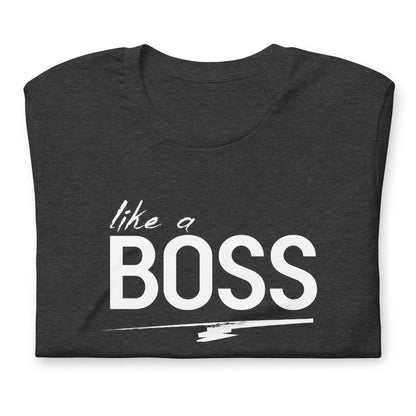like a BOSS White Text Men's Graphic Tee | Motivational Streetwear Shirt